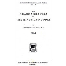 The Dharmashastra or the Hindu Law Codes -Vol I [An Old and Rare Book]